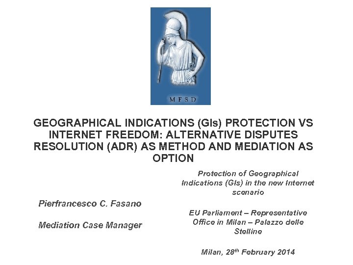 GEOGRAPHICAL INDICATIONS (GIs) PROTECTION VS INTERNET FREEDOM: ALTERNATIVE DISPUTES RESOLUTION (ADR) AS METHOD AND