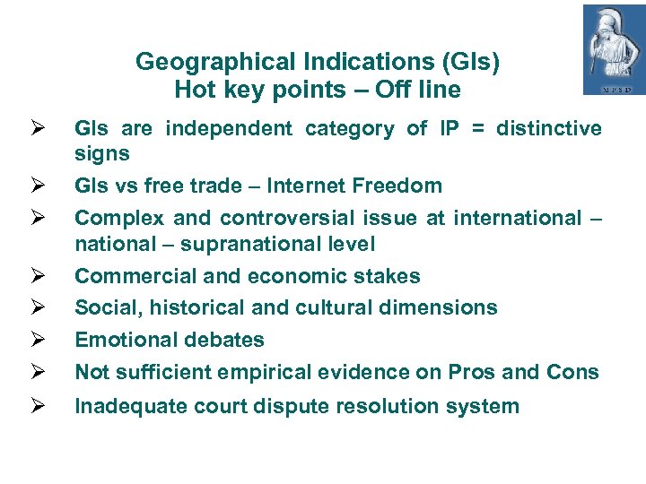 Geographical Indications (GIs) Hot key points – Off line GIs are independent category of