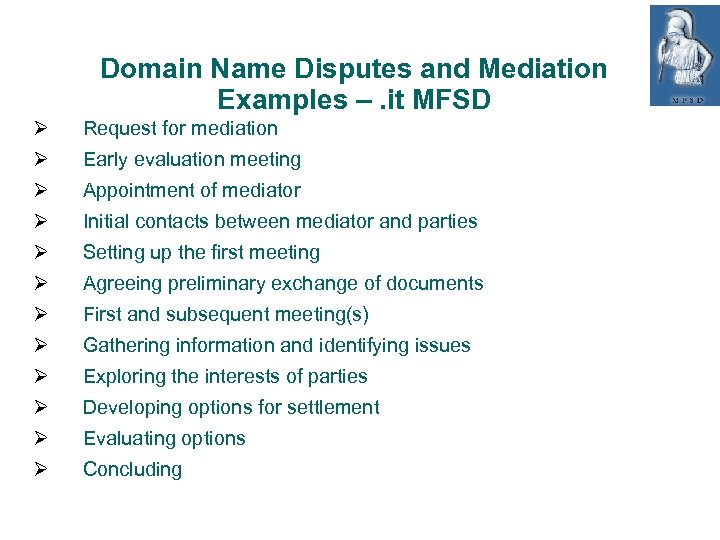 Domain Name Disputes and Mediation Examples –. it MFSD Request for mediation Early evaluation