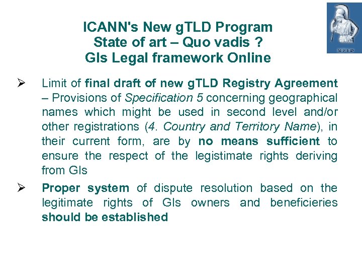 ICANN's New g. TLD Program State of art – Quo vadis ? GIs Legal