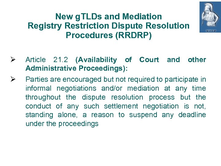 New g. TLDs and Mediation Registry Restriction Dispute Resolution Procedures (RRDRP) Article 21. 2