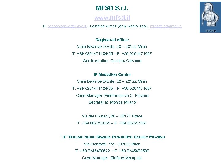 MFSD S. r. l. www. mfsd. it E: responsabile@mfsd. it - Certified e-mail (only
