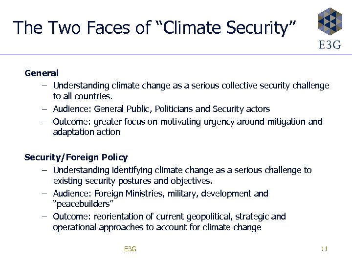 The Two Faces of “Climate Security” General – Understanding climate change as a serious