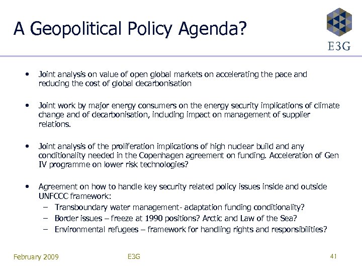 A Geopolitical Policy Agenda? • Joint analysis on value of open global markets on