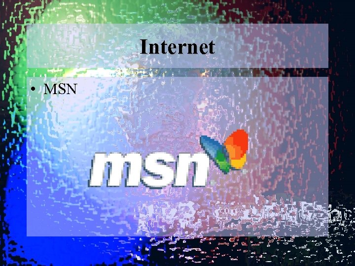 Internet • MSN 