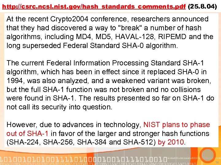 http: //csrc. ncsl. nist. gov/hash_standards_comments. pdf (25. 8. 04) At the recent Crypto 2004