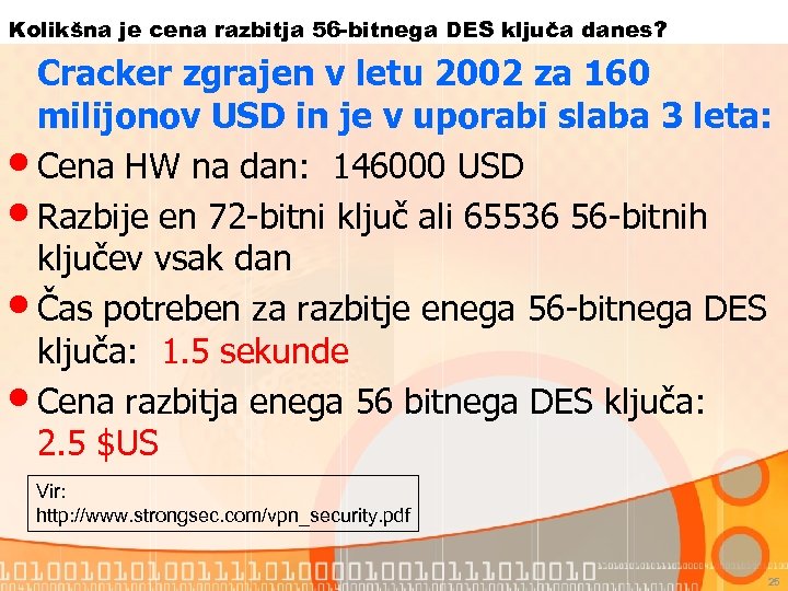 Kolikšna je cena razbitja 56 -bitnega DES ključa danes? Cracker zgrajen v letu 2002