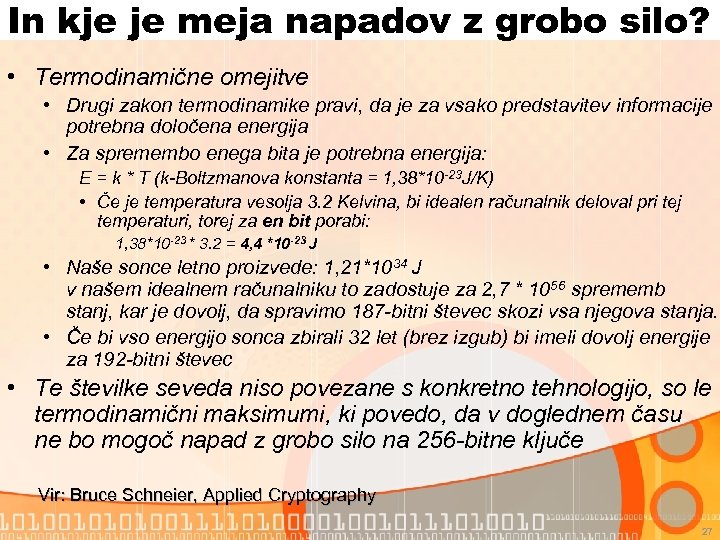 In kje je meja napadov z grobo silo? • Termodinamične omejitve • Drugi zakon