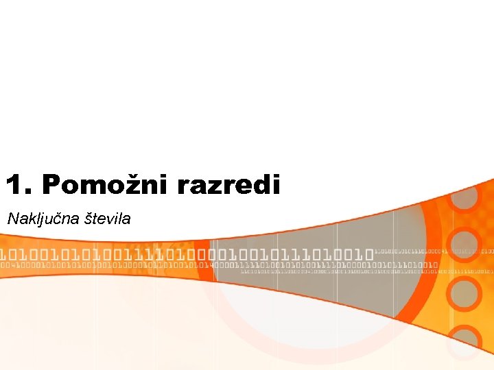 1. Pomožni razredi Naključna števila 