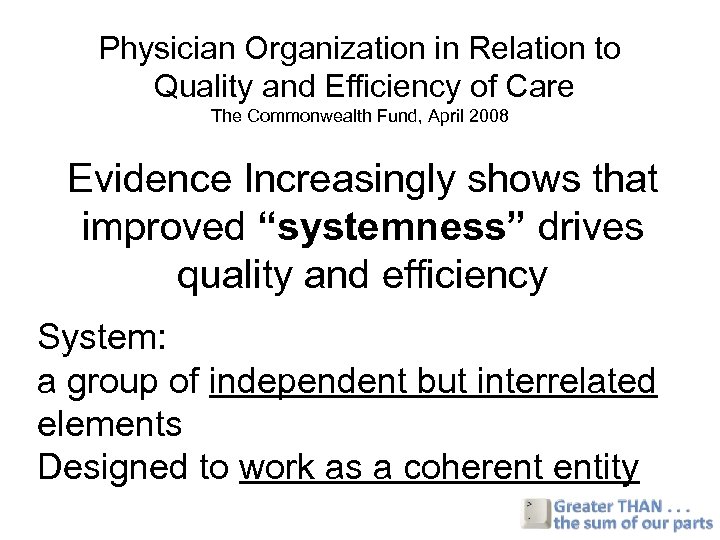 Physician Organization in Relation to Quality and Efficiency of Care The Commonwealth Fund, April