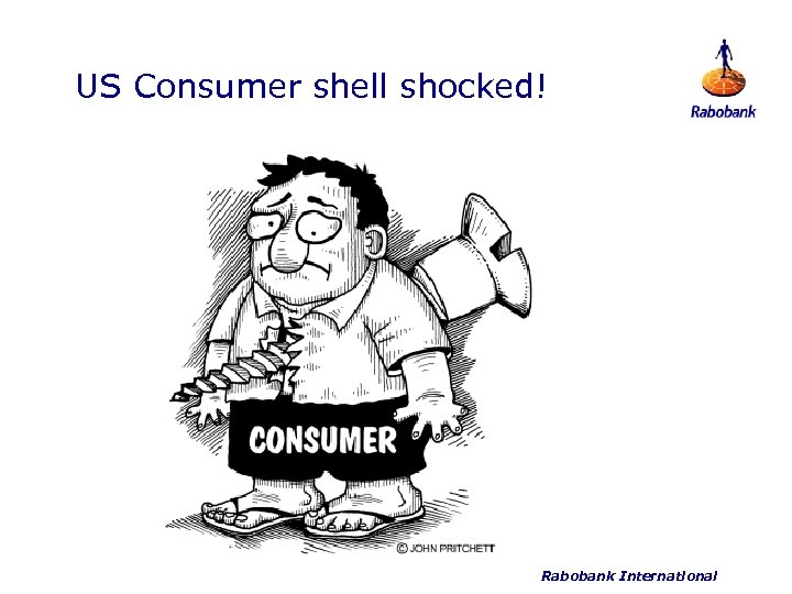 US Consumer shell shocked! Rabobank International 