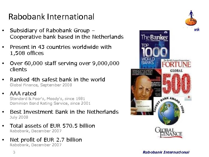 Rabobank International • Subsidiary of Rabobank Group – Cooperative bank based in the Netherlands