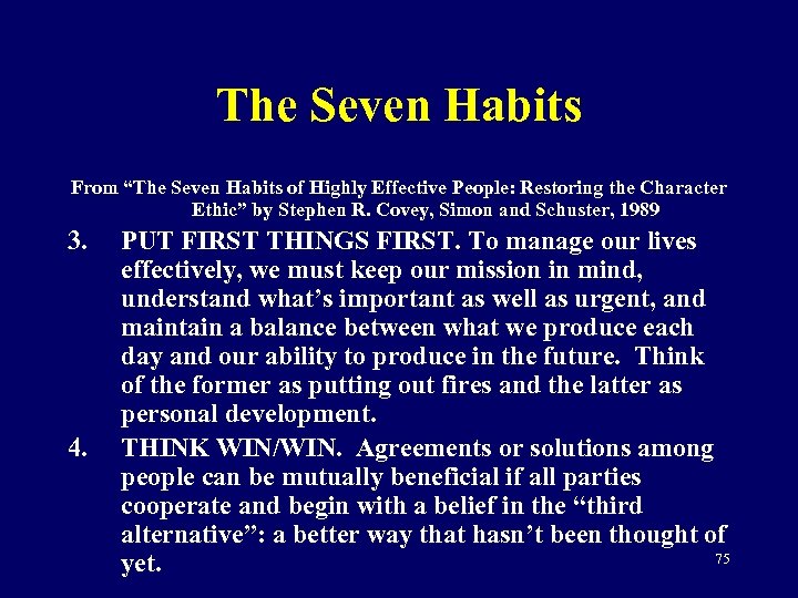 The Seven Habits From “The Seven Habits of Highly Effective People: Restoring the Character