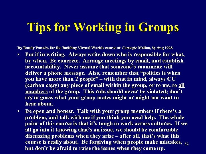 Tips for Working in Groups By Randy Pausch, for the Building Virtual Worlds course