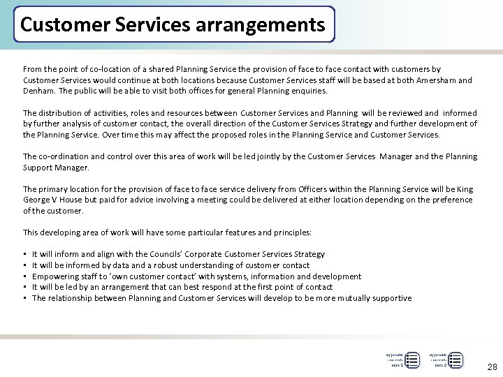 Customer Services arrangements From the point of co-location of a shared Planning Service the