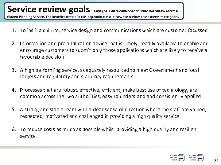 Service review goals These goals were developed to steer the review and the Shared