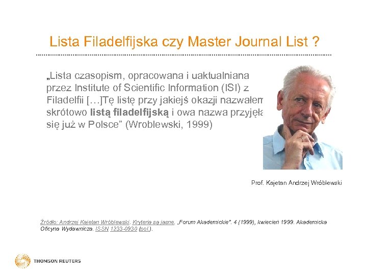 Lista Filadelfijska czy Master Journal List ? „Lista czasopism, opracowana i uaktualniana przez Institute