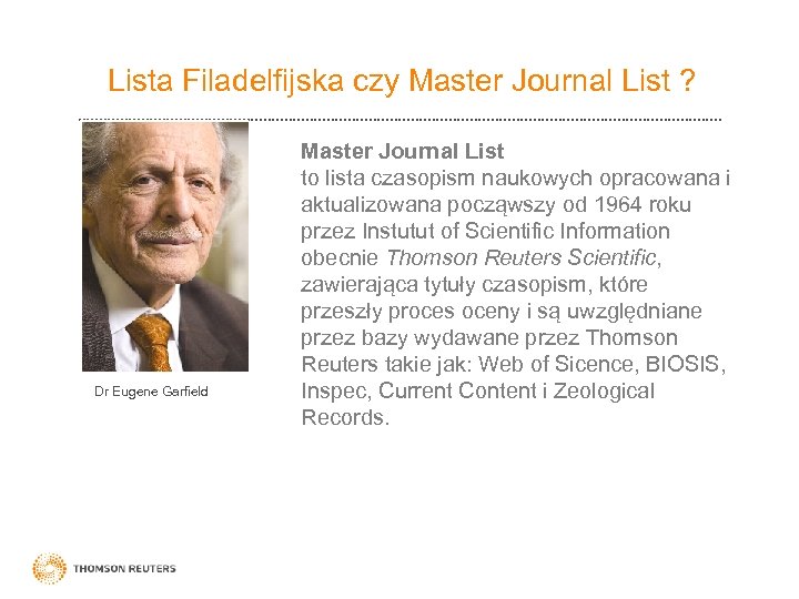 Lista Filadelfijska czy Master Journal List ? Dr Eugene Garfield Master Journal List to