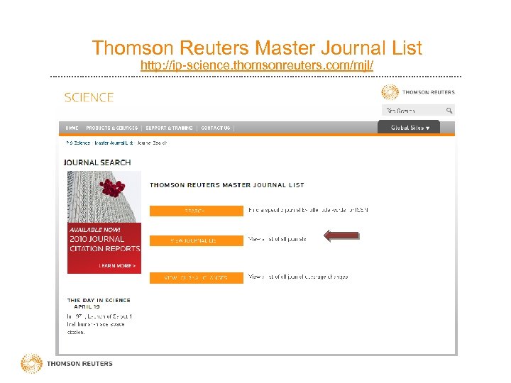 Thomson Reuters Master Journal List http: //ip-science. thomsonreuters. com/mjl/ 