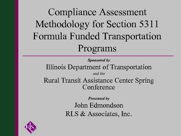 Compliance Assessment Methodology for Section 5311 Formula Funded Transportation Programs Sponsored by Illinois Department