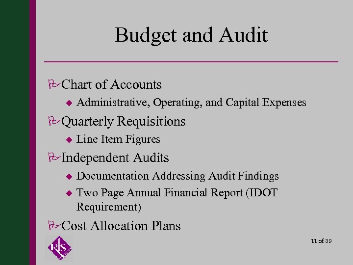 Budget and Audit PChart of Accounts u Administrative, Operating, and Capital Expenses PQuarterly Requisitions