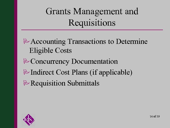 Grants Management and Requisitions PAccounting Transactions to Determine Eligible Costs PConcurrency Documentation PIndirect Cost