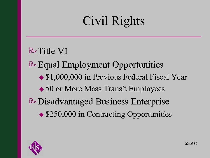 Civil Rights PTitle VI PEqual Employment Opportunities u $1, 000 in Previous Federal Fiscal