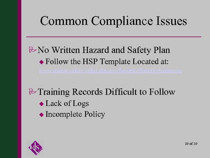 Common Compliance Issues PNo Written Hazard and Safety Plan u Follow the HSP Template