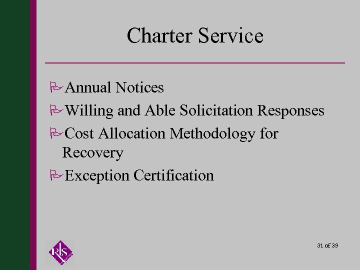 Charter Service PAnnual Notices PWilling and Able Solicitation Responses PCost Allocation Methodology for Recovery