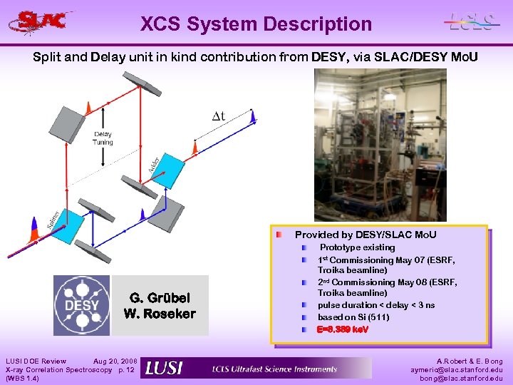 XCS System Description Split and Delay unit in kind contribution from DESY, via SLAC/DESY