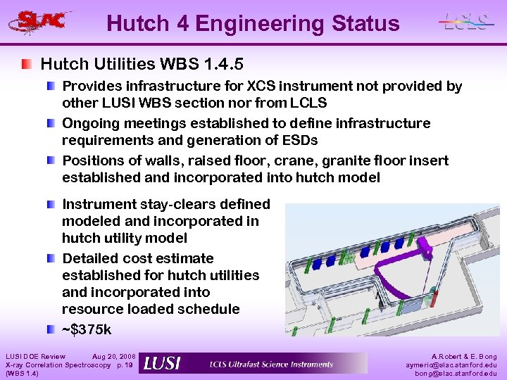 Hutch 4 Engineering Status Hutch Utilities WBS 1. 4. 5 Provides infrastructure for XCS