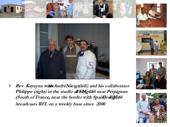 • Rev. Kayayan with AndréNierga mr (left) and his collaborator Philippe (right) in