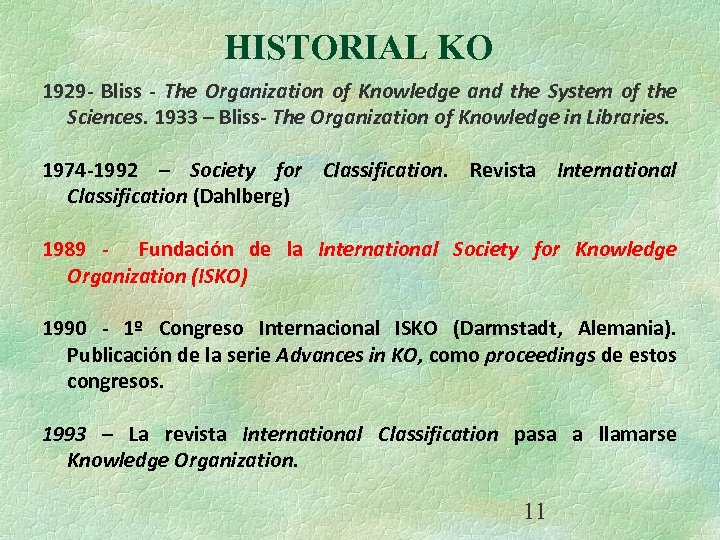 HISTORIAL KO 1929 - Bliss - The Organization of Knowledge and the System of