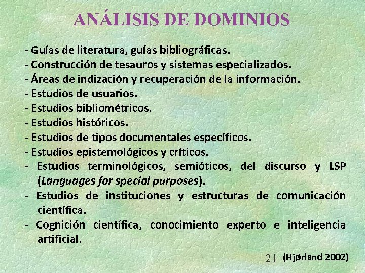 ANÁLISIS DE DOMINIOS - Guías de literatura, guías bibliográficas. - Construcción de tesauros y