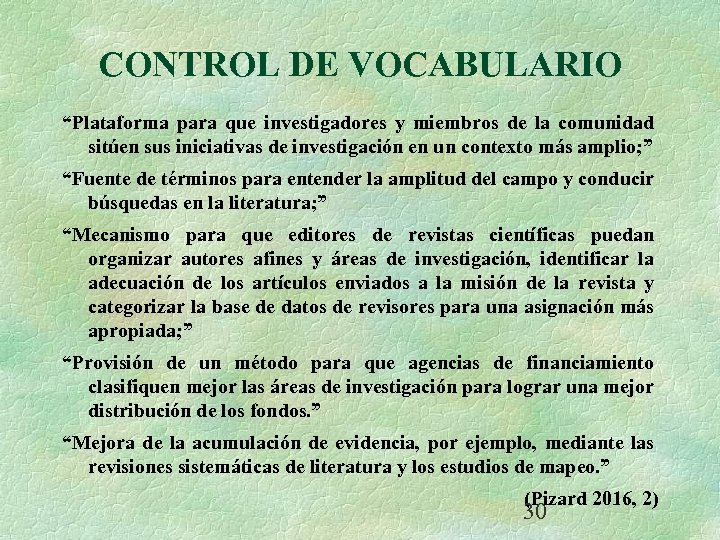 CONTROL DE VOCABULARIO “Plataforma para que investigadores y miembros de la comunidad sitúen sus