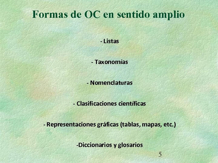 Formas de OC en sentido amplio - Listas - Taxonomías - Nomenclaturas - Clasificaciones