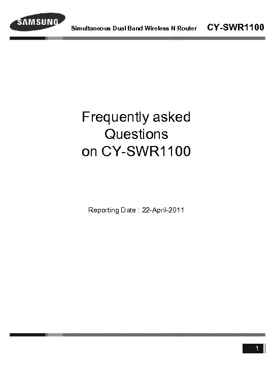 Simultaneous Dual Band Wireless N Router CY-SWR 1100 Frequently asked Questions on CY-SWR 1100