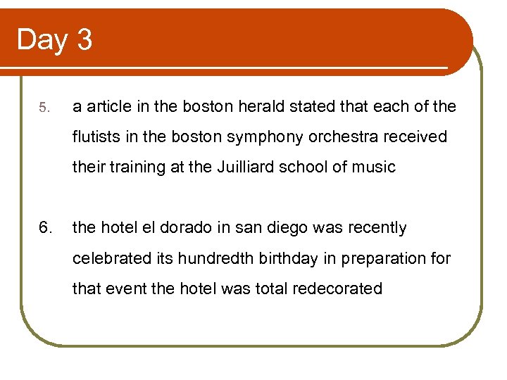 Day 3 5. a article in the boston herald stated that each of the