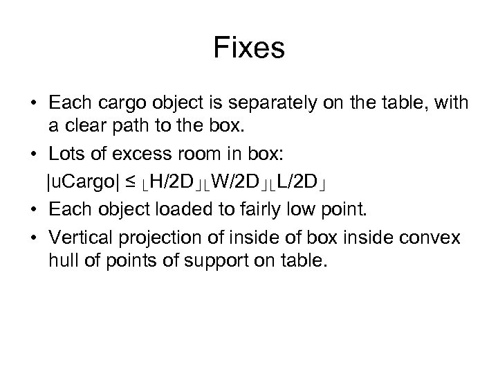 Fixes • Each cargo object is separately on the table, with a clear path