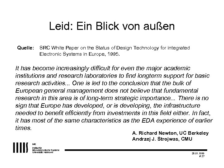 Leid: Ein Blick von außen Quelle: SRC White Paper on the Status of Design
