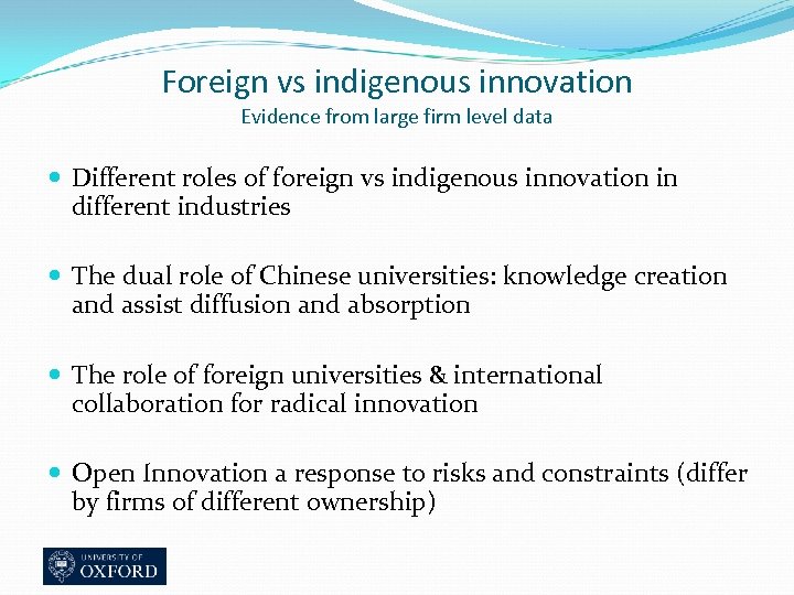 Foreign vs indigenous innovation Evidence from large firm level data Different roles of foreign