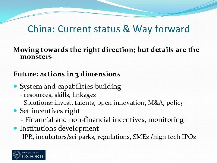 China: Current status & Way forward Moving towards the right direction; but details are