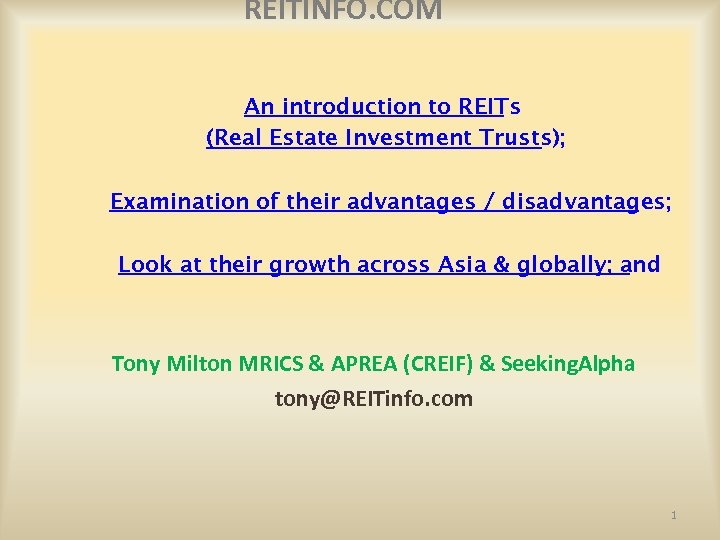 REITINFO. COM An introduction to REITs (Real Estate Investment Trusts); Examination of their advantages