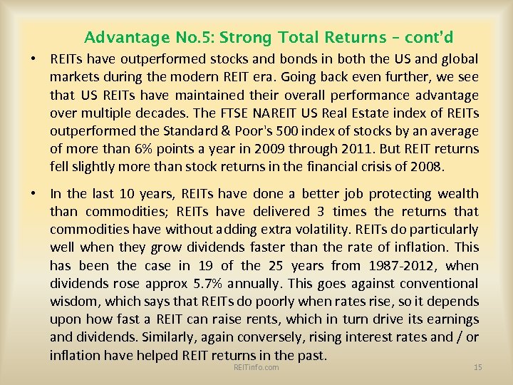 Advantage No. 5: Strong Total Returns – cont’d • REITs have outperformed stocks and