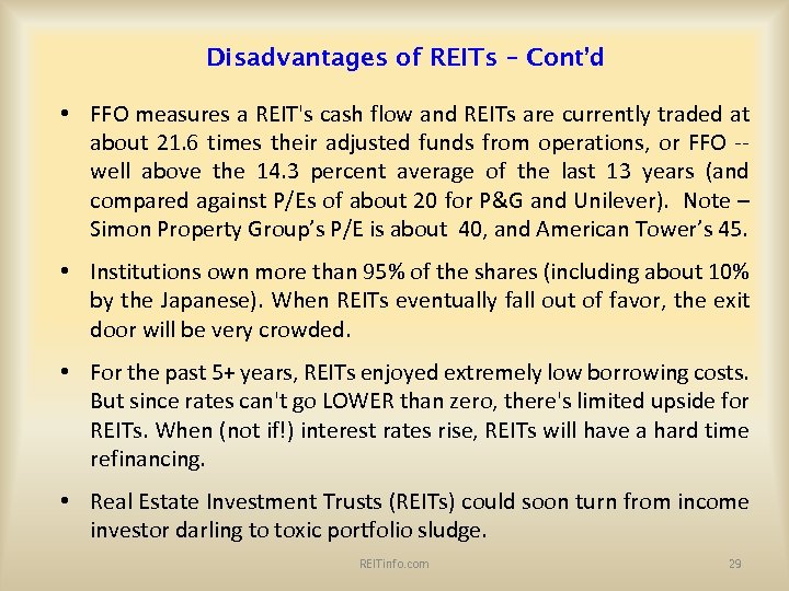 Disadvantages of REITs – Cont’d • FFO measures a REIT's cash flow and REITs
