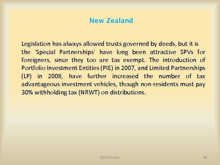 New Zealand Legislation has always allowed trusts governed by deeds, but it is the