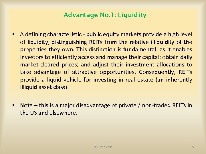 Advantage No. 1: Liquidity • A defining characteristic - public equity markets provide a