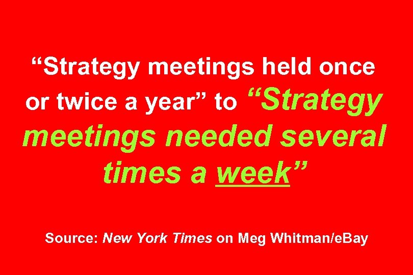“Strategy meetings held once or twice a year” to “Strategy meetings needed several times
