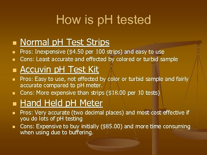 How is p. H tested n Normal p. H Test Strips n Pros: Inexpensive