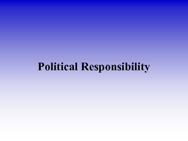 Political Responsibility 